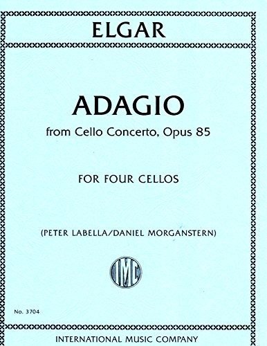 Elgar, Edward - Adagio from Cello Concerto, Opus 85 (LABELLA, Peter, MORGANSTERN, Daniel) for Four Cellos by International Music