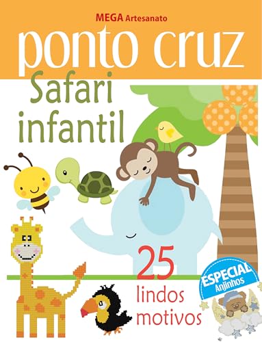 Mega Artesanato Ed. 08 - Ponto Cruz: Safari Infanti