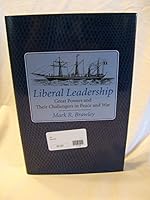 Liberal Leadership: Great Powers and Their Challengers in Peace and War 0801428084 Book Cover