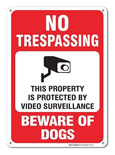 Beware of Dog No Trespassing, Video Surveillance Sign, 10x14 Inches, Rust Free .040 Aluminum, Fade Resistant, Made in USA