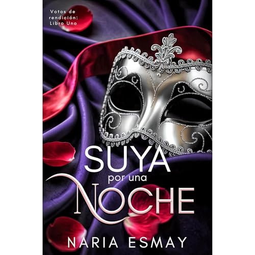 Suya por una noche Audiolibro Por Naria Esmay arte de portada