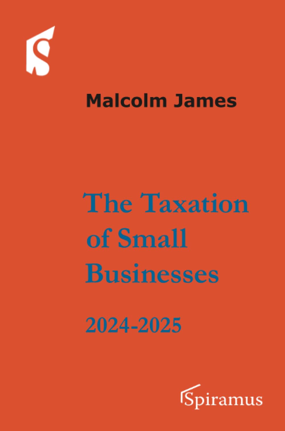 The Taxation of Small Businesses: 2024-2025