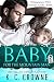 Baby For The Mountain Man: A Secret Baby Romance Suspense (Mountain Men of Liberty Book 1)