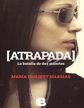 [ATRAPADA] La batalla de dos mundos