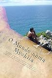 O mundo numa mochila: Presepadas e agruras na Austrália, África do Sul e Ilhas Fiji de um mochileiro com muita vontade de conhecer o mundo, porém com quase nada na carteira.
