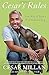 Cesar's Rules: Your Way to Train a Well-Behaved Dog
