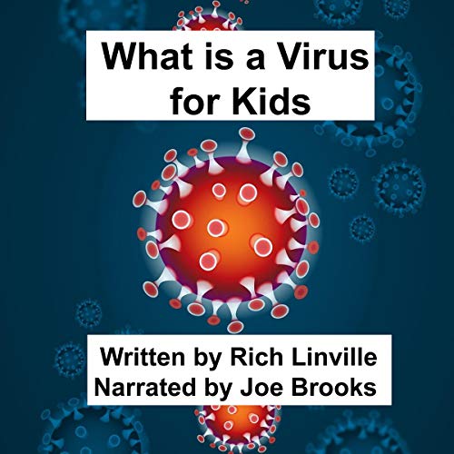 What Is a Virus for Kids (Audio Download) Rich Linville, Joe Brooks