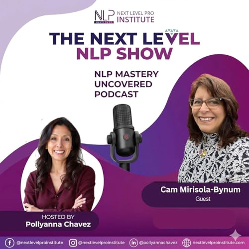 Mind, Body & Words NLP and Hypnosis for Real Change with Cam Mirisola Bynum