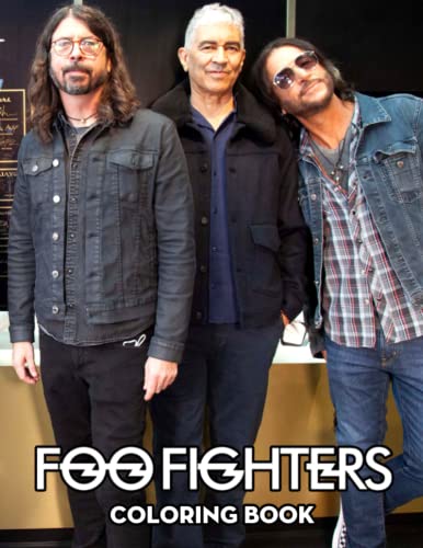  Foo Fighters Coloring Book: Amazing gift for All Ages and Fans with High Quality Image.– 30+ GIANT Great Pages with Premium Quality Images.