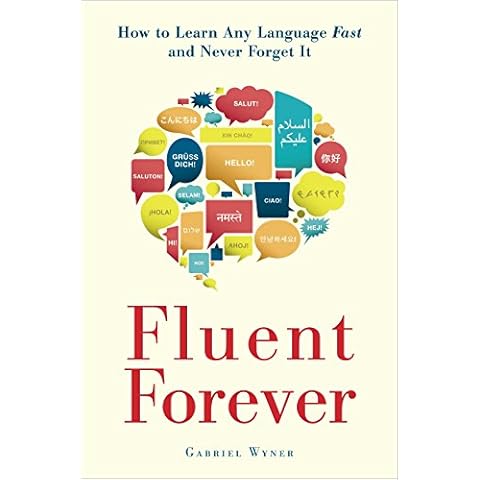 Fluent Forever: How to Learn Any Language Fast and Never Forget it Cover