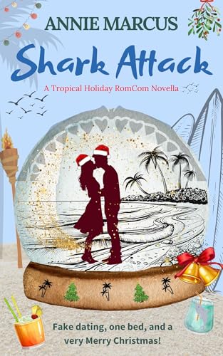 Shark Attack: A Tropical Holiday RomCom Novella