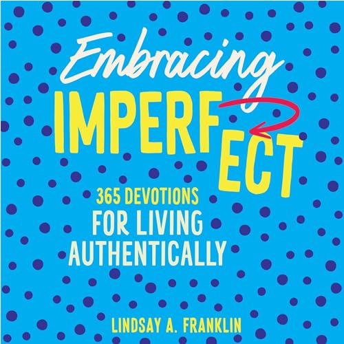 Embracing Imperfect by Lindsay Franklin episode artwork