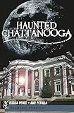 Haunted Chattanooga (Haunted America)