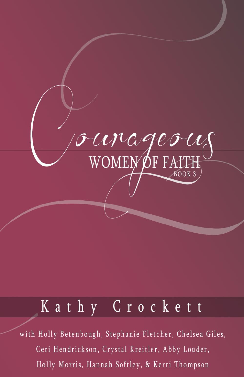 Courageous Women of Faith Book 3