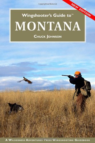Wingshooter's Guide to Montana (Wingshooter's Guide) (Wingshooter's Guide)