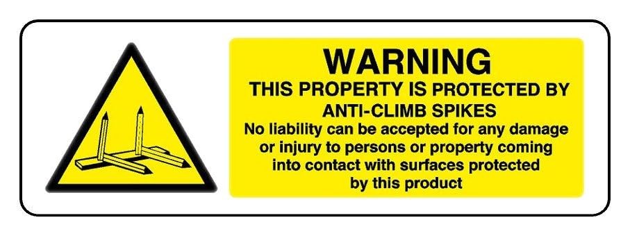 This Property Is Protected By Anti-Climb Spikes No Liability Can Be Accepted For Any Damage - safety sign - 3mm Aluminum Dibond for indoor/outdoor usage (450mm x 150mm) 5m Viewing Distance.
