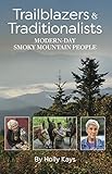 Trailblazers & Traditionalists: Modern-Day Smoky Mountain People