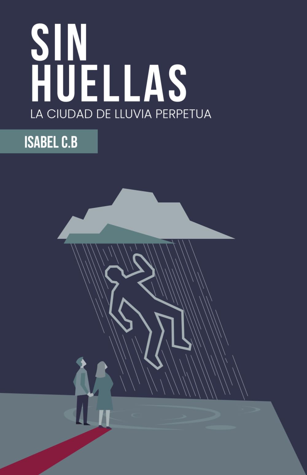 Sin Huella: La Ciudad de la Lluvia Perpetua