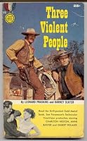 Three Violent People B000M13VWG Book Cover