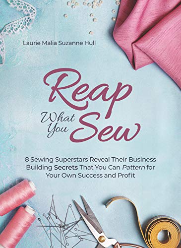 Reap What You Sew: 8 Sewing Superstars Reveal Their Business