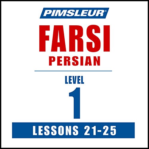 『Pimsleur Farsi Persian Level 1 Lessons 21-25』のカバーアート
