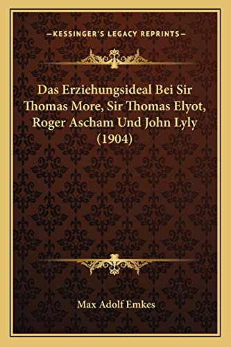 Das Erziehungsideal Bei Sir Thomas More, Sir