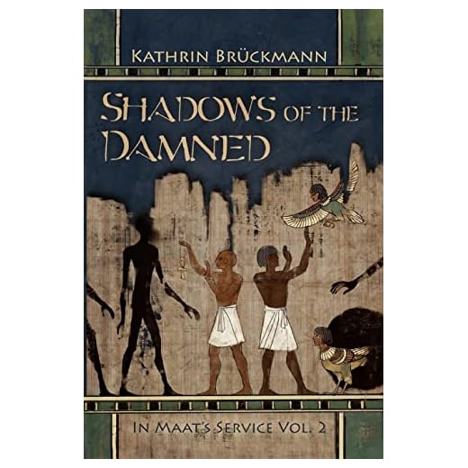 Shadows of the Damned: In Maat's Service Vol. 2