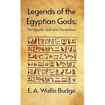 Legends of the Egyptian Gods: Hieroglyphic Texts and Translations