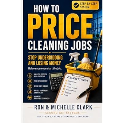 How to Price Cleaning Jobs: Stop Underbidding and Losing Money Before You Even Start the Job