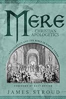 Mere Christian Apologetics: Apologetics and the Bible in Simple Terms 1544288662 Book Cover