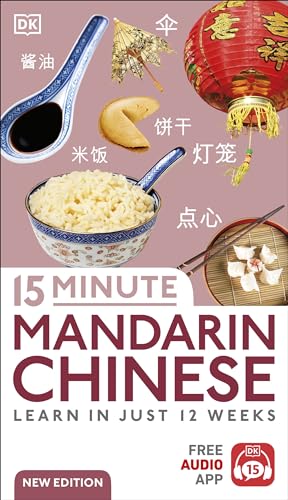 Image of 15 Minute Mandarin Chinese: Learn in Just 12 Weeks (DK 15-Minute Language Learning)