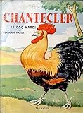  Chantecler : Le coq hardi, par Benjamin Rabier
