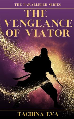The Vengeance of Viator (The Paralleled Series Book 4) (English Edition)