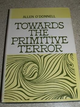 Hardcover Towards the primitive terror : a view from the Midlands Book