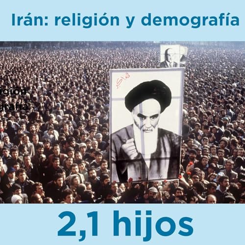 Ir&aacute;n: religi&oacute;n y demograf&iacute;a