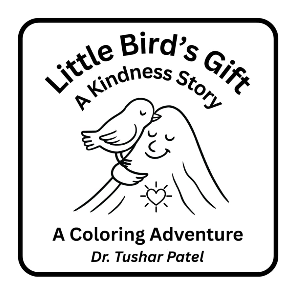Little Bird's Gift: A Tale of Kindness and Hope for Children – Ages4–8