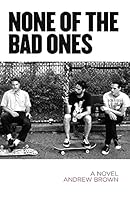 None of the Bad Ones 0996723803 Book Cover