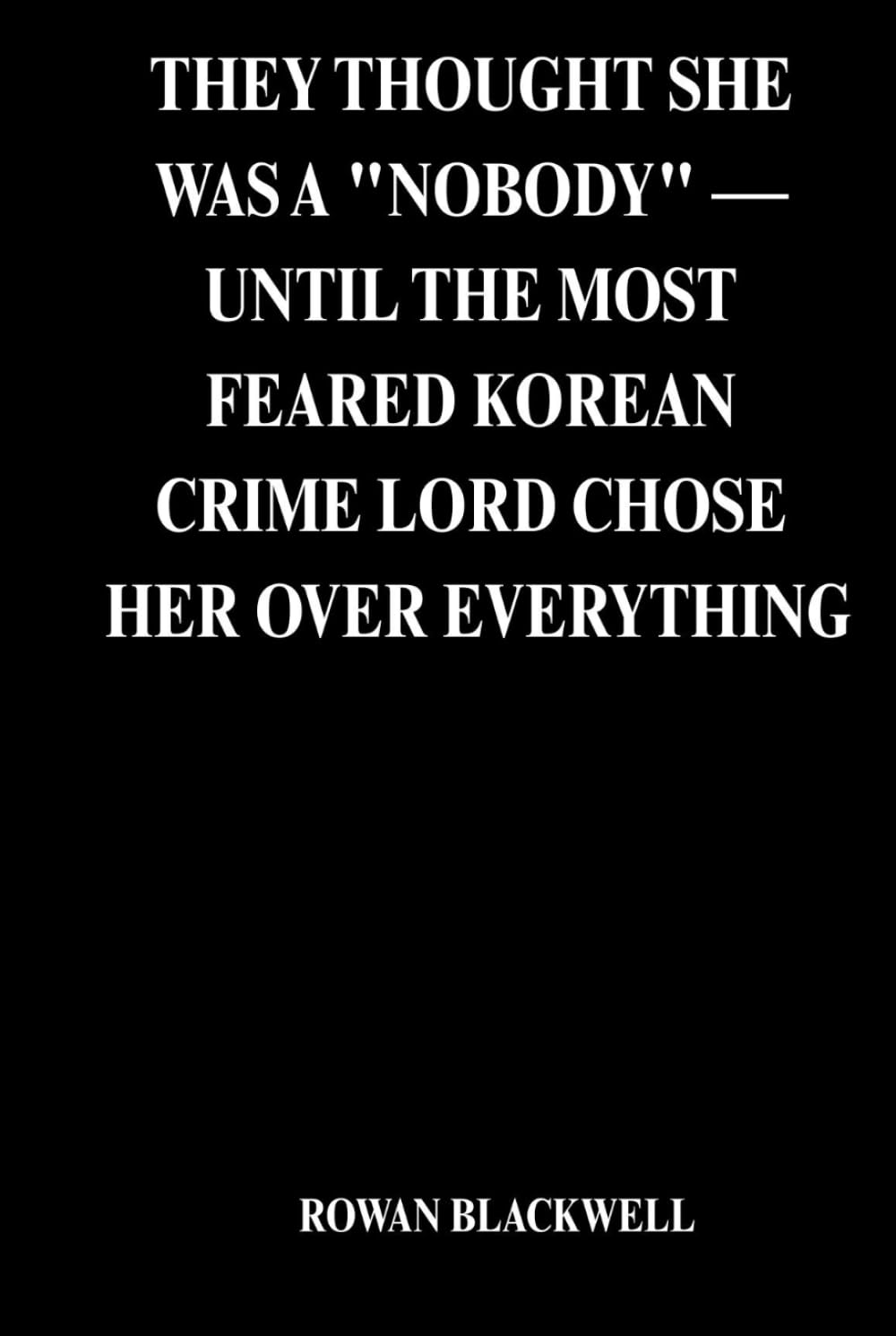 THEY THOUGHT SHE WAS A "NOBODY" — UNTIL THE MOST FEARED KOREAN CRIME LORD CHOSE HER OVER EVERYTHING