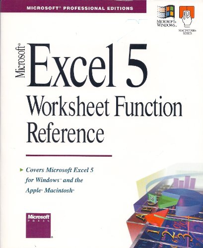 Microsoft Excel 5 Worksheet Function Reference (Microsoft Reference) (Microsoft Professional Editions)