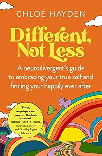 Different, Not Less: A neurodivergent's guide to embracing your true self and finding your happily ever after