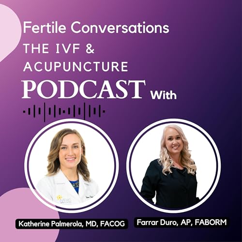Strategies for Enhancing Egg Quality & More with Dr. Katherine Palmerola