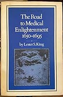 The road to medical enlightenment, 1650-1695, (History of science library) 0444196854 Book Cover