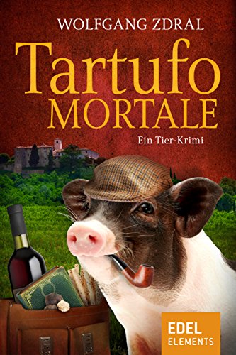 Amazon Com Tartufo Mortale Ein Tier Krimi German Edition Ebook Zdral Wolfgang Kindle Store Amazon Com Tartufo Mortale Ein Tier Krimi German Edition Ebook Zdral Wolfgang Kindle Store