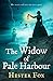 The Widow Of Pale Harbour