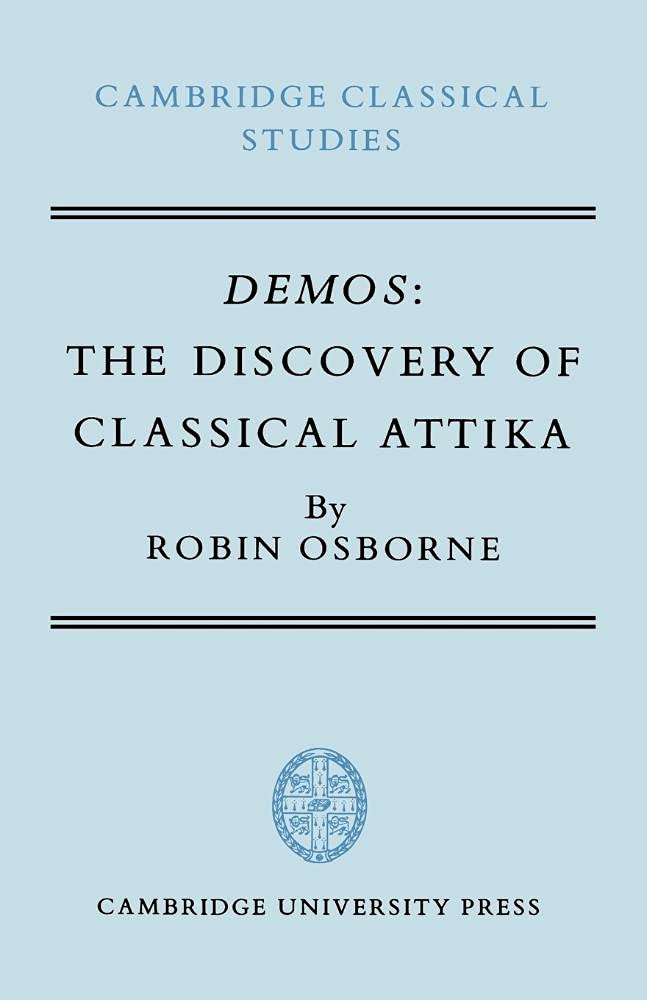 Demos: The Discovery of Classical Attika (Cambridge Classical Studies)