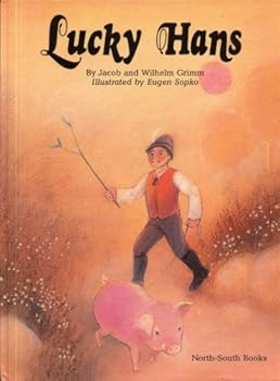 Hans in Luck / Hans Im Gl?ck (Bilingual Edition: English - German / Zweisprachige Ausgabe: Englisch - Deutsch)