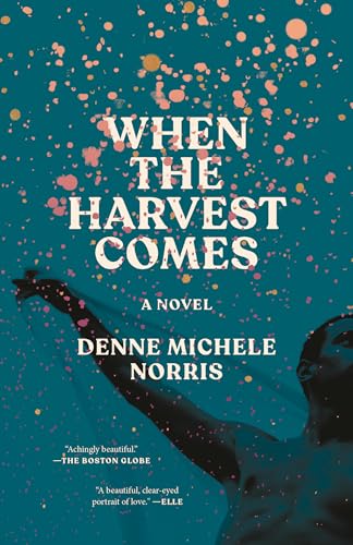 When the Harvest Comes: A Novel