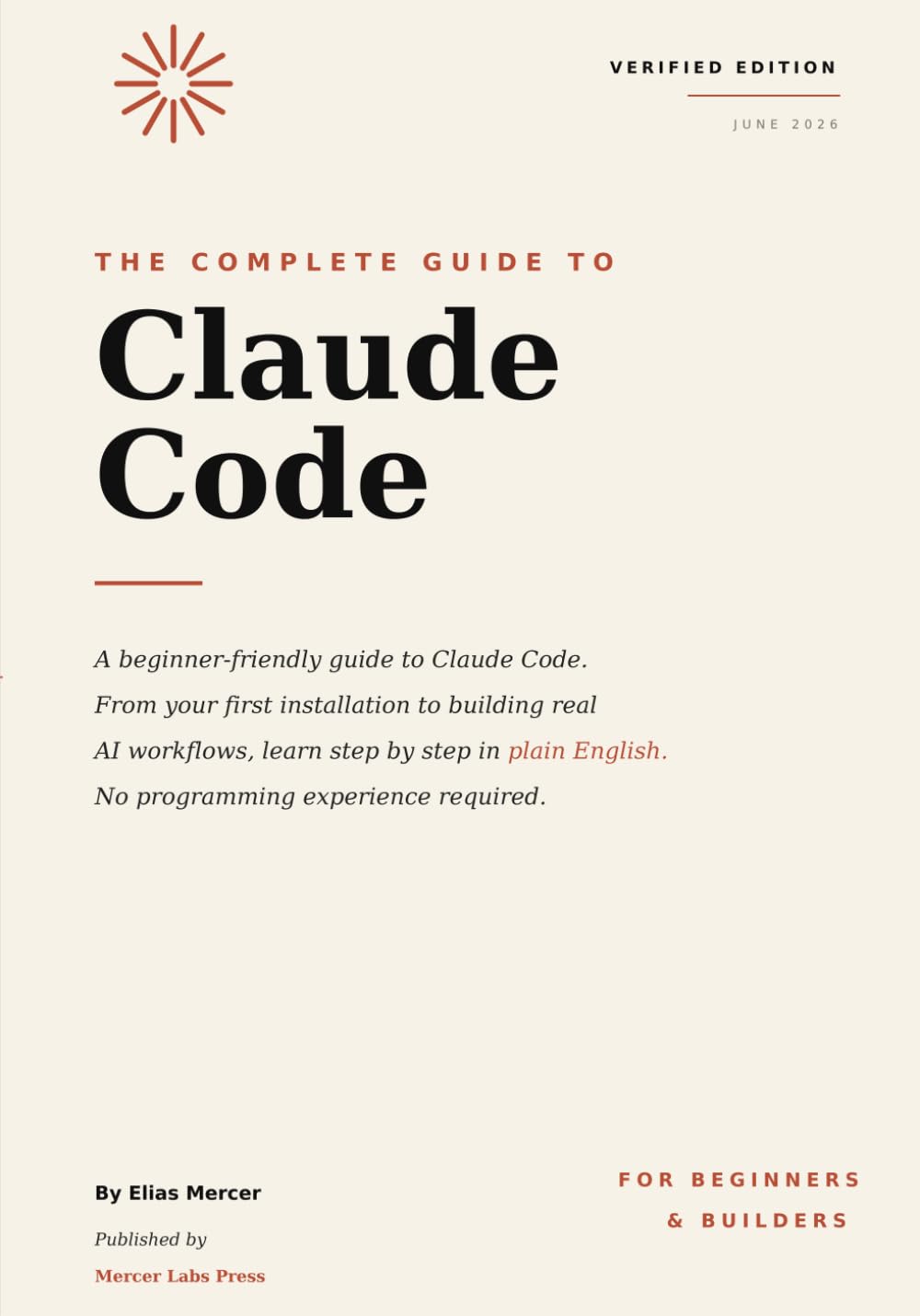 The Complete Guide to Claude Code: A Beginner-Friendly Guide to Claude Code