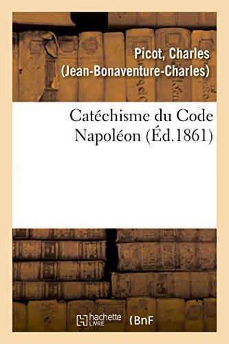 Catéchisme Du Code Napoléon (French Edition)
