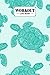 Workout Log Book: Gym, Fitness and Training Diary - Set Goals, Track Workouts and Record Progress, 121 Pages, Size 6" x 9" Turtles Cover Design by Friedemann Keil